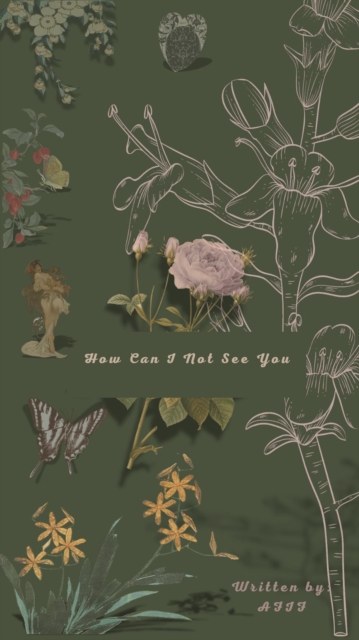 How Can I Not See You?