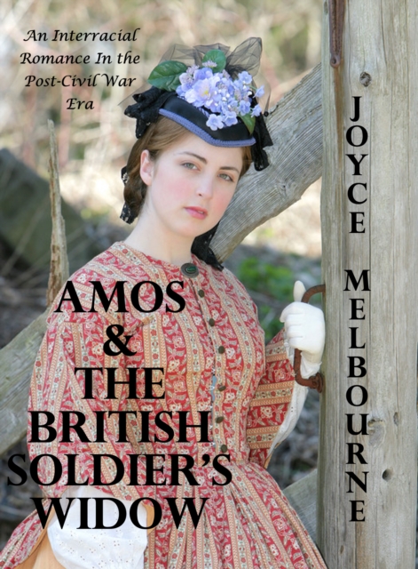 Amos & the British Soldier's Widow (An Interracial Romance in the Post-Civil War Era)