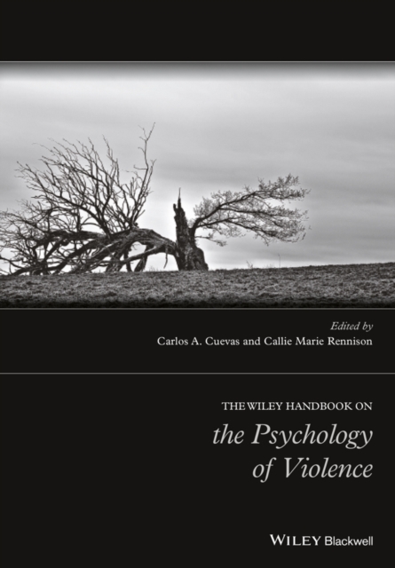 Wiley Handbook on the Psychology of Violence