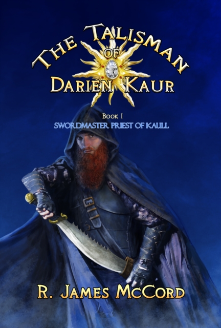 &quote;The Talisman of Darien Kaur: Book one: &quote;Swordmaster Priest of Kaull&quote;