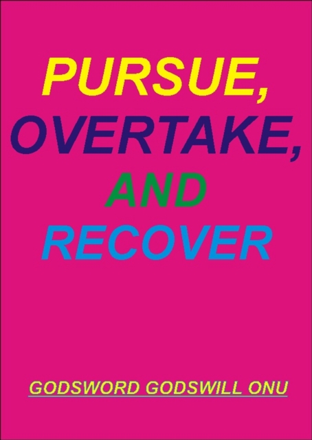 Pursue, Overtake, and Recover