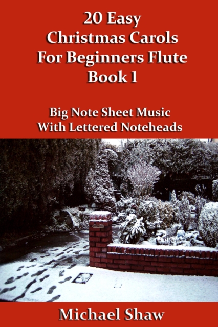 20 Easy Christmas Carols For Beginners Flute - Book 1
