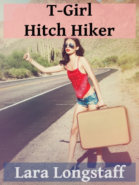 T-Girl Hitch Hiker