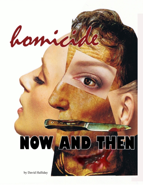 Homicide: Now and Then