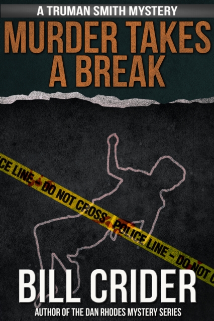 Murder Takes a Break: A Truman Smith Mystery