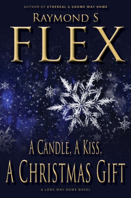Candle, A Kiss, A Christmas Gift: A Long Way Home Novel
