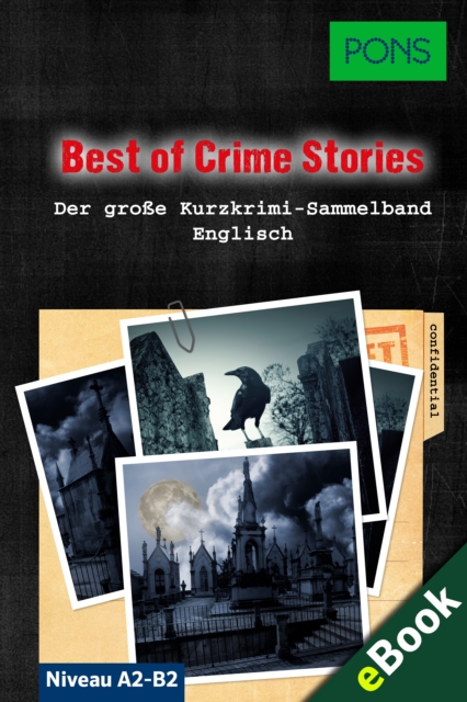 PONS Lekture Englisch - Best of Crime Stories: 30 Morderische Kurzkrimis zum Englischlernen