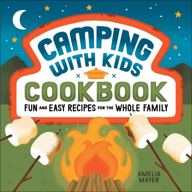 Camping with Kids Cookbook