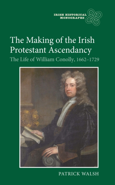 Making of the Irish Protestant Ascendancy
