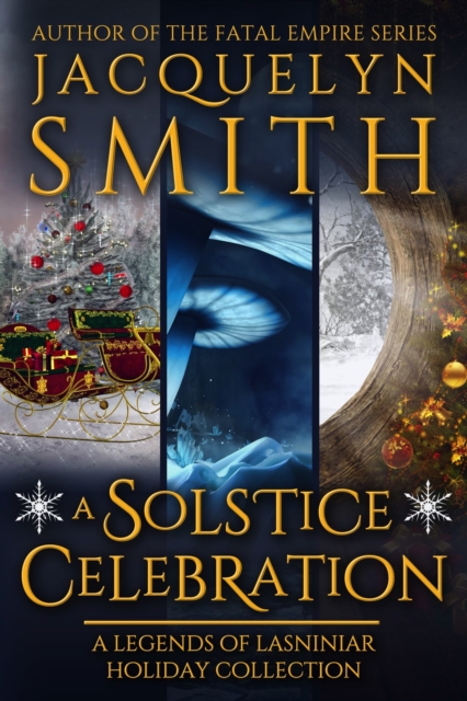 Solstice Celebration: A Legends of Lasniniar Holiday Collection