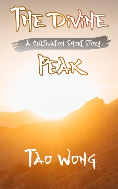 Thousand Li: The Divine Peak: A Cultivation Short Story