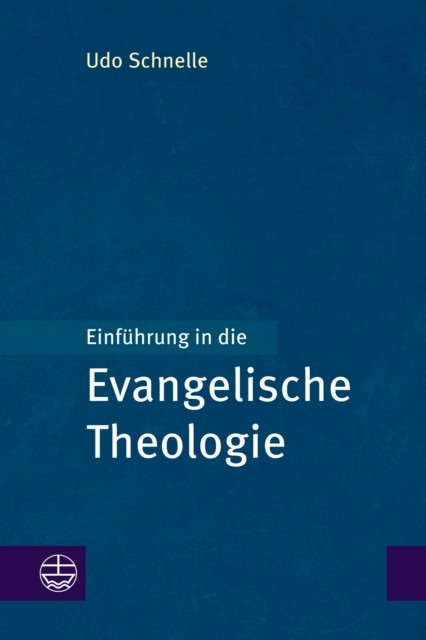 Einführung in die Evangelische Theologie