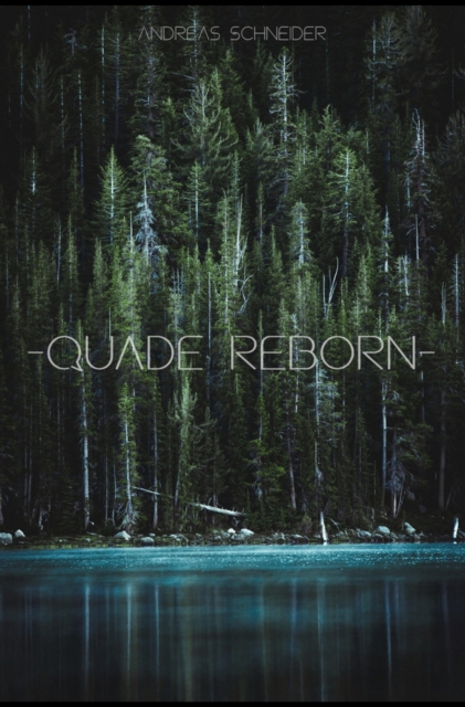 Quade Reborn