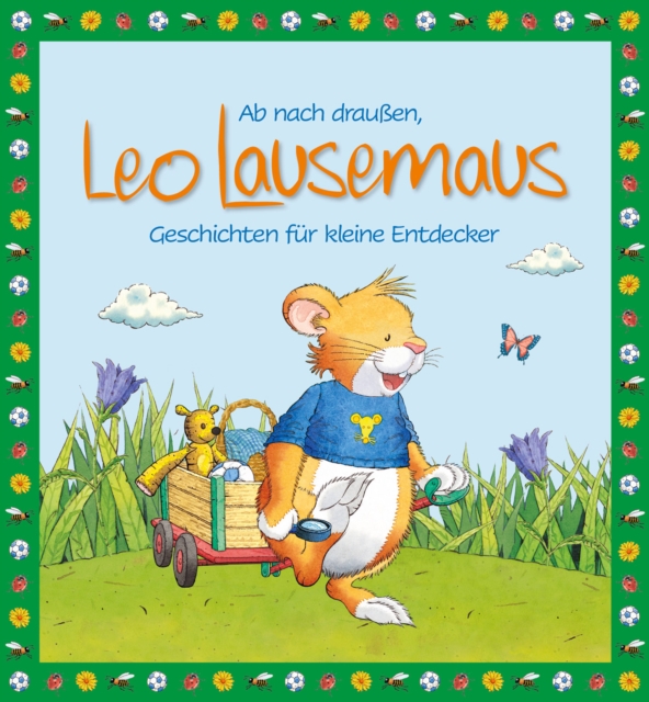 Ab nach draußen, Leo Lausemaus. Geschichten für kleine Entdecker
