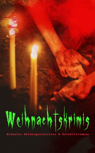 Weihnachtskrimis: Eiskalte Mördergeschichten & Detektivromane