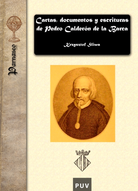 Cartas, documentos y escrituras de Pedro Calderon de la Barca