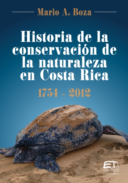 Historia de la conservacion de la naturaleza en Costa Rica 1754- 2012