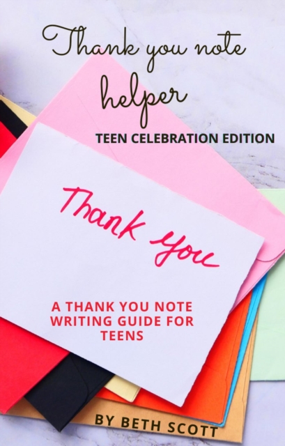 Thank You Note Helper: Teen Celebration Edition