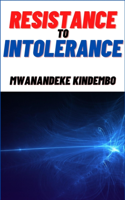 Resistance To Intolerance