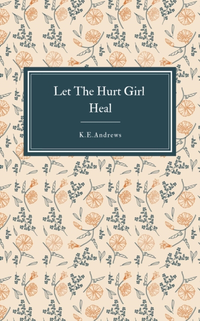 Let the Hurt Girl Heal