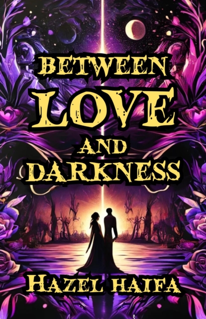 Between Love and Darkness