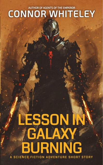 Lesson In Galaxy Burning: A Science Fiction Adventure Short Story