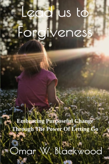Lead Us To Forgiveness