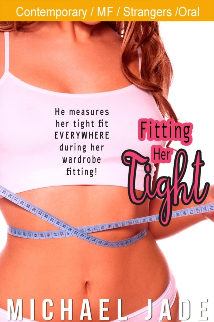 Fitting Her Tight
