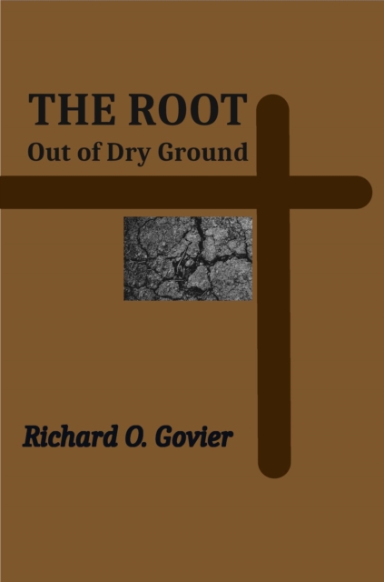 Root Out of Dry Ground