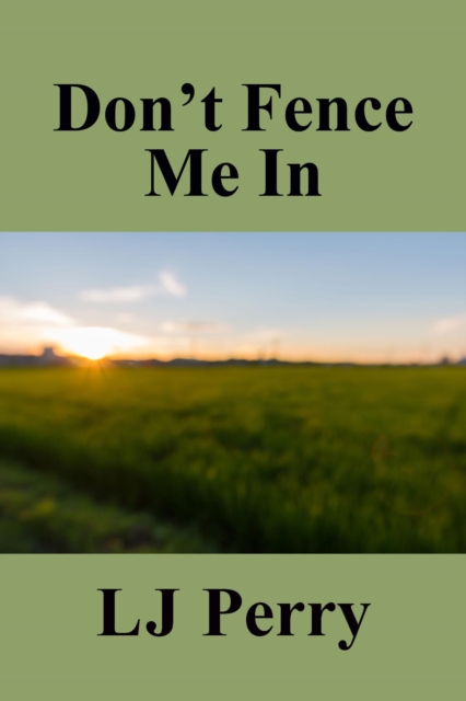 Don't Fence Me In