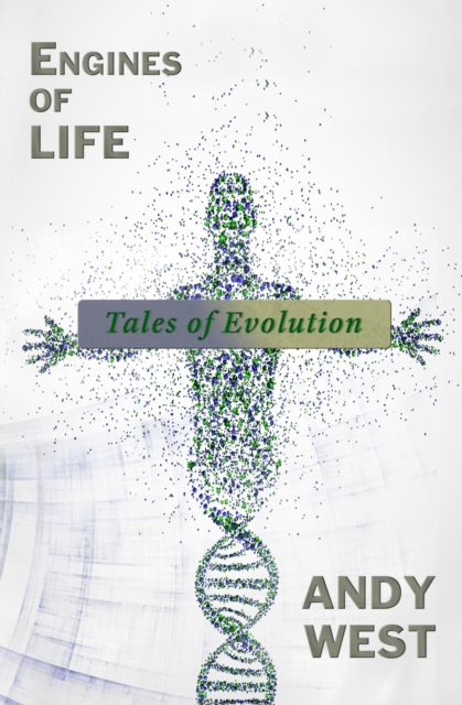 Engines of Life: Tales of Evolution