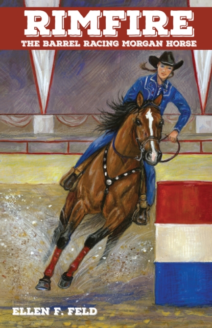 Rimfire: The Barrel Racing Horse