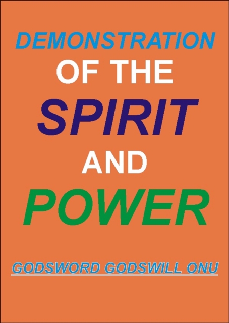 Demonstration of the Spirit and Power