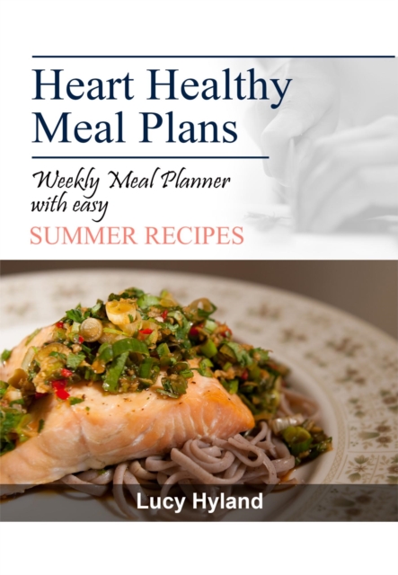 Heart Healthy Meal Plans: 7 days of healthy eating plate summer goodness