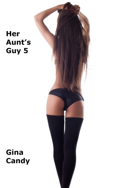 Her Aunt's Guy 5