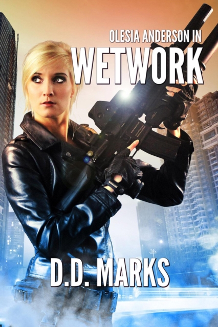 Wetwork: Olesia Anderson Thriller #8