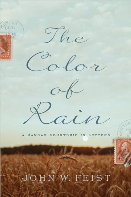Color of Rain: A Kansas Courtship in Letters