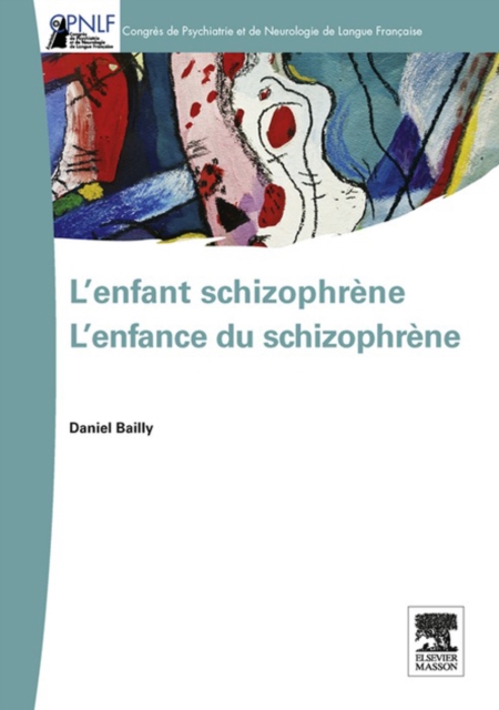 L'enfant schizophrene - L'enfance du schizophrene