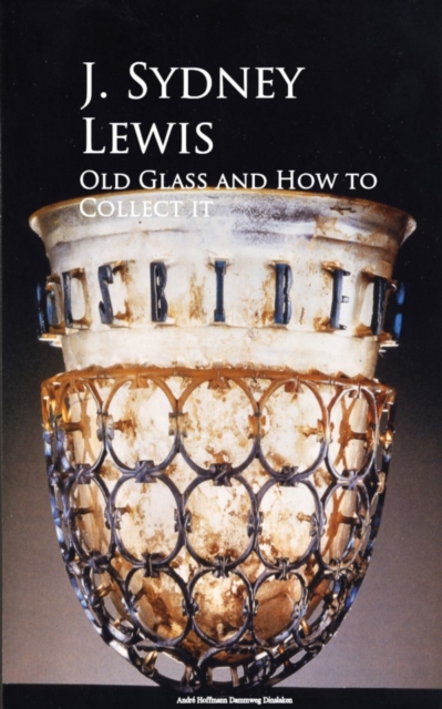 Old Glass and How to Collect it