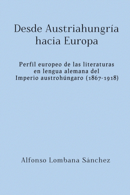 Desde Austriahungría hacia Europa