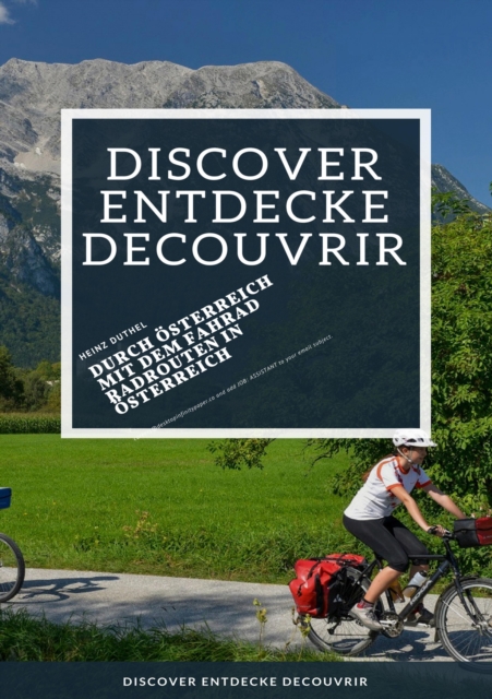 Discover Entdecke Decouvrir Durch Osterreich mit dem Fahrad