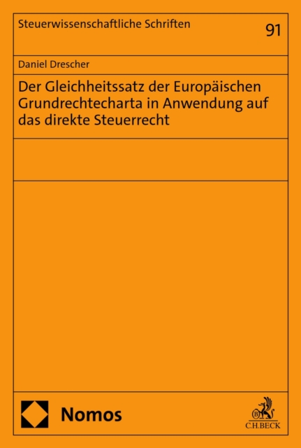 Der Gleichheitssatz der Europäischen Grundrechtecharta in Anwendung auf das direkte Steuerrecht