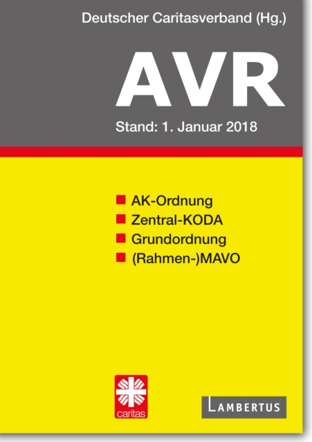 Richtlinien für Arbeitsverträge in den Einrichtungen des Deutschen Caritasverbandes (AVR)