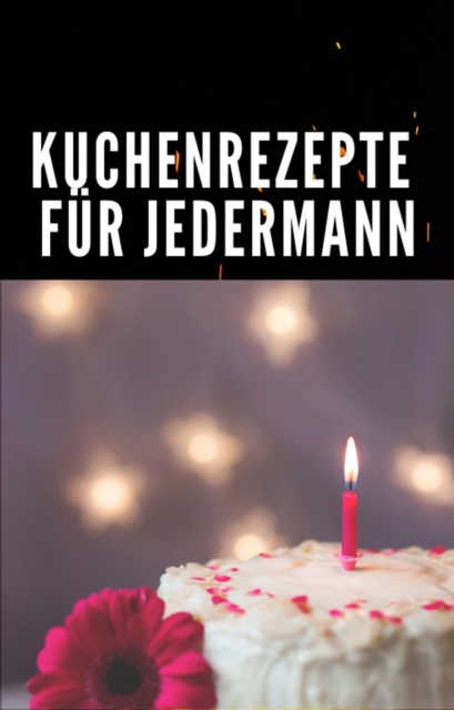 Kuchenrezepte fur Jedermann.