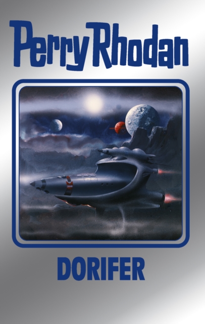 Perry Rhodan 161: DORIFER  (Silberband)