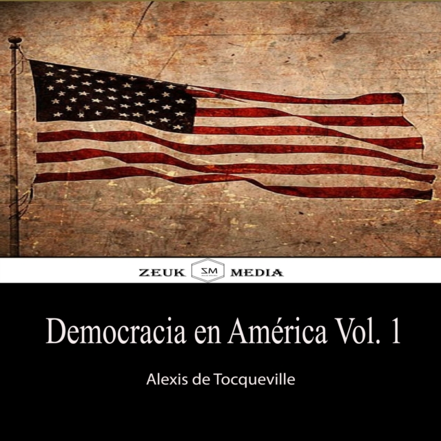 DEMOCRACIA EN AMÉRICA, Vol. 1