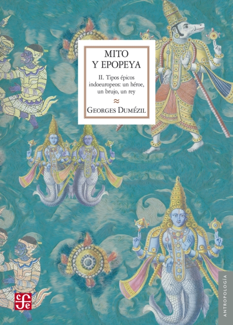 Mito y epopeya, II