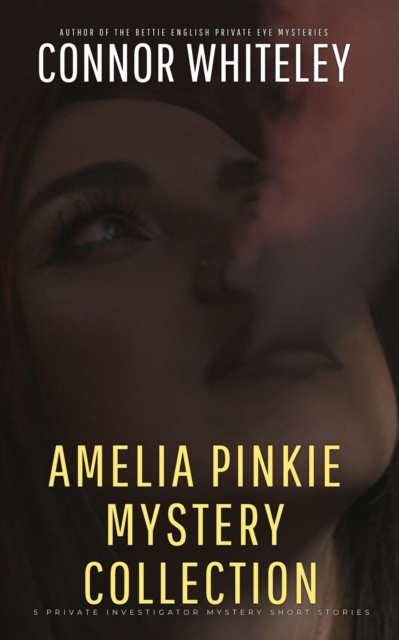 Amelia Pinkie Mystery Collection: 5 Private Investigator Mystery Short Stories