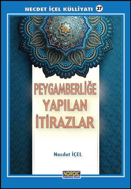 Peygamberlige YapA lan Itirazlar (Necdet ICEL KulliyatA  -27)