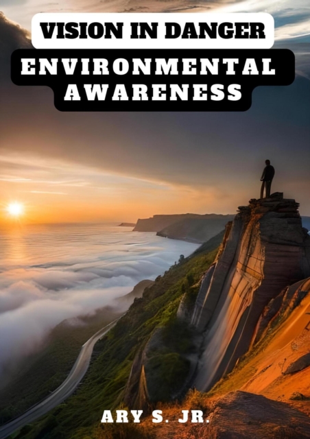 Vision in Danger: Environmental Awareness